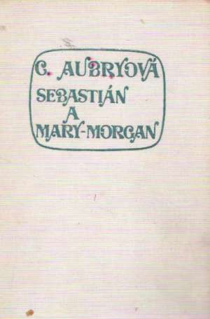 Sebastián a Mary-Morgan (bez obalu) - Aubryová C.