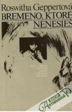 Bremeno, ktoré nenesieš - Geppertová Roswitha
