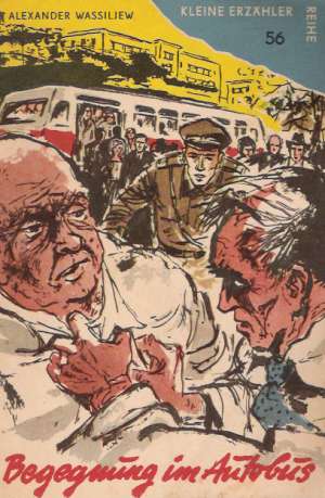 BEGEGNUNG IM AUTOBUS - Wassiljew A.