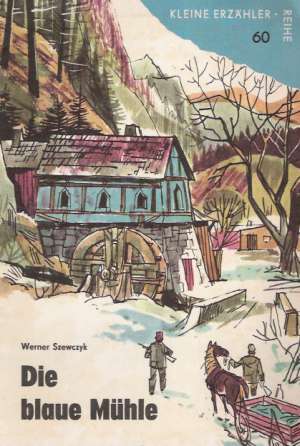 DIE BLAUE MUHLE - Szewczyk W.