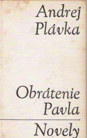 Obrátenie Pavla, Novely - Plávka Andrej