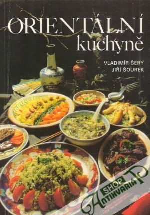 Orientální kuchyně - Šerý V., Šourek J.
