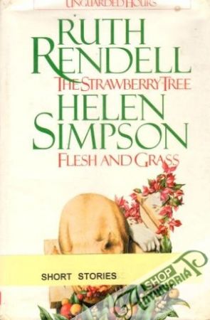 The strawberry tree, Flesh and grass - Ruth Rendell, Helen Simpson
