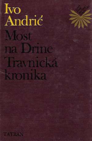 Most na Drine, Travnická kronika - Andrić Ivo