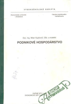 Podnikové hospodárstvo - Milan Kupkovič a kol.