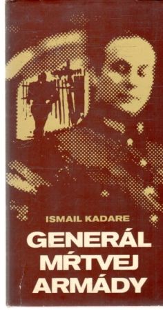 Generál mŕtvej armády - Kadare Ismail