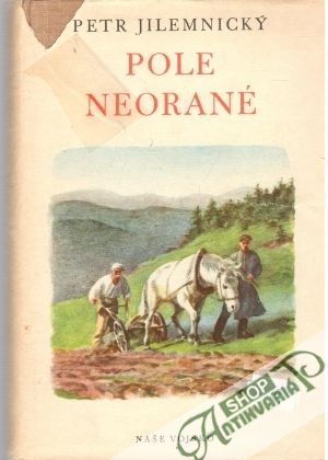Pole neorané - Jilemnický Peter