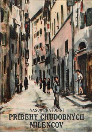 Príbehy chudobných milencov - Pratolini Vasco