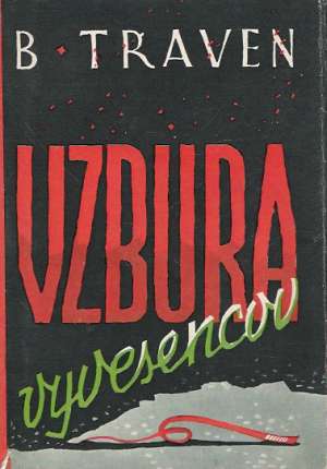 Vzbura vyvesencov - Traven Bruno