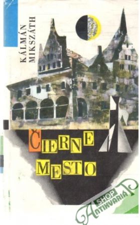 Čierne mesto - Mikszáth Kálmán