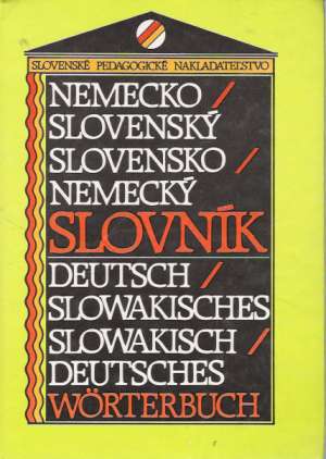 Nemecko - slovenský, slovensko - nemecký slovník - Kovácsová E a kolektív