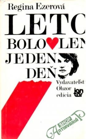 Leto bolo len jeden deň - Ezerová Regina