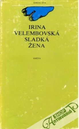 Sladká žena - Velembovská Irina