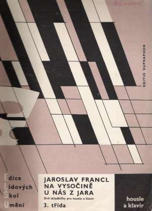 NA VYSOČINĚ, U NÁS Z JARA - Francl Jaroslav