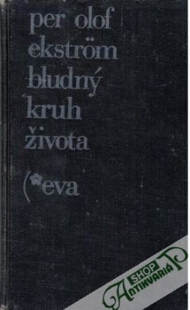 Bludný kruh života /bez obalu/ - Ekstrom Per Olof