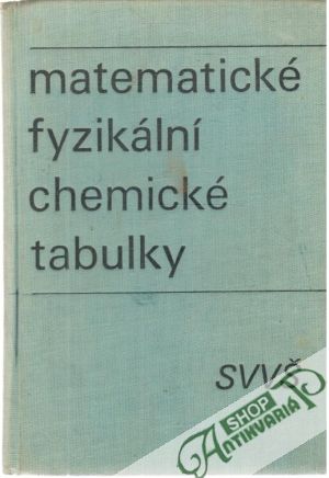 Matematické, fyzikální, chemické tabulky - Mikulčák a kol.