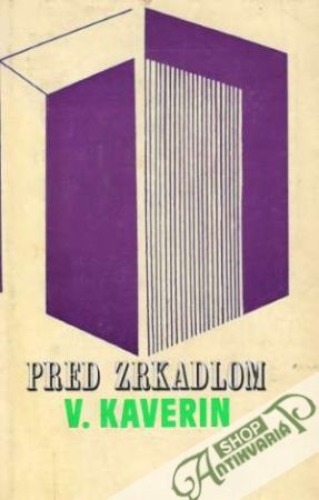 Pred zrkadlom - Kaverin Veniamin