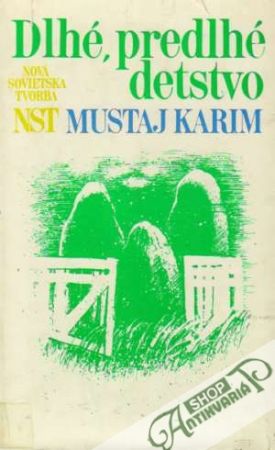 Dlhé, predlhé detstvo - Karim Mustaj