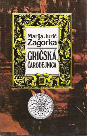 Gričská čarodejnica I. - Zagorka Marija Jurič