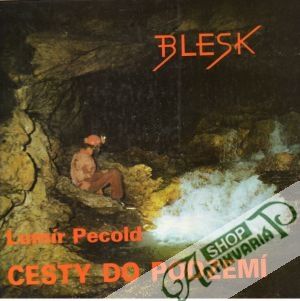 Cesty do podzemí - Pecold Lumír