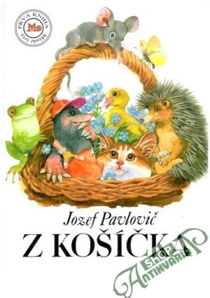 Z košíčka - Pavlovič Jozef