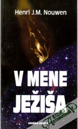 V mene Ježiša - Nouwen Henri J. M.