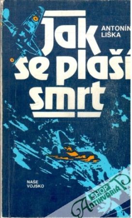 Jak se plaší smrt - Liška Antonín