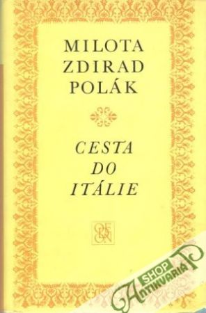Cesta do Itálie - Polák Milota Zdirad