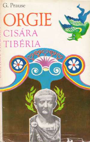Orgie cisára Tibéria - Prause Gerhard