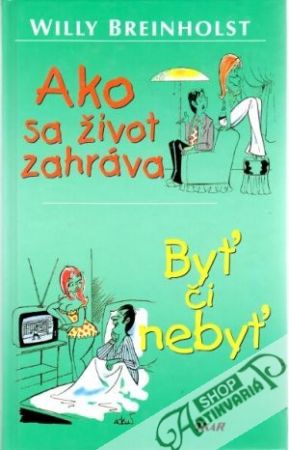 Ako sa život zahráva- Byť či nebyť - Breinholst Willy