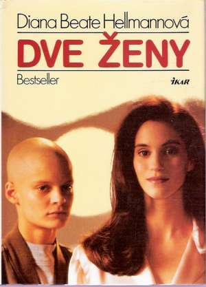Dve ženy - Hellmannová Diana Beate