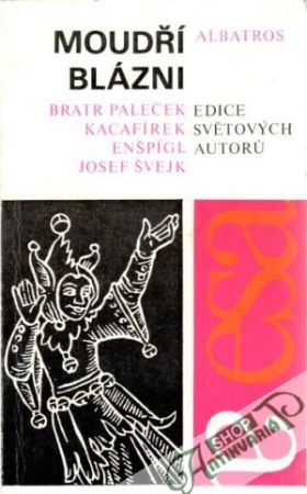 Moudří blázni - Paleček a kol.