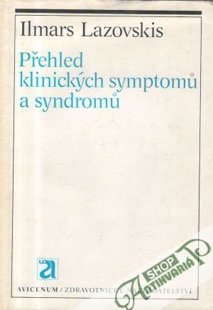 Přehled klinických symptomú a syndromú - Lazovskis Ilmars
