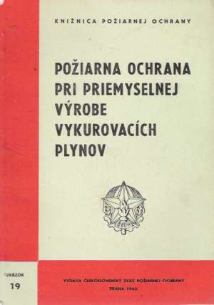POŽIARNA OCHRANA PRI PRIEMYSELNEJ VÝROBE VYKUROVACÍCH - Doležal Z.