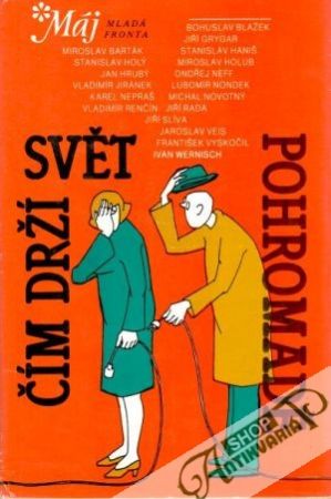 Čím drží svět pohromadě - Kolektív autorov