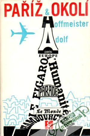 Paříž a okolí - Hoffmeister Adolf