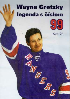 Wayne Gretzky - legenda s číslom 99 - Niňaj Ivan
