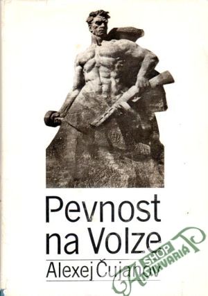 Pevnost na Volze - Čujanov Alexej