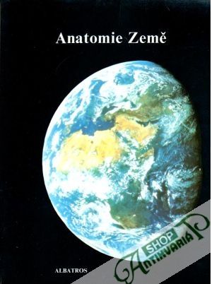 Anatomie Země - Sládek Jaroslav