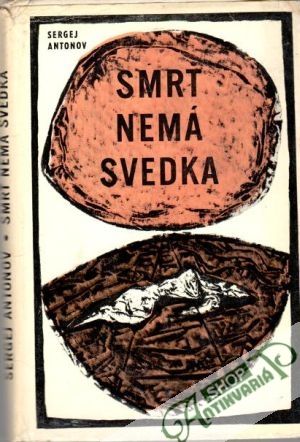 Smrť nemá svedka - Antonov Sergej