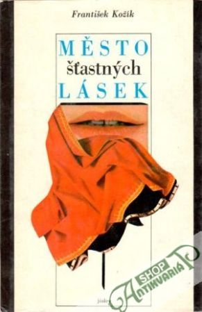 Město šťastných lásek - Kožík František