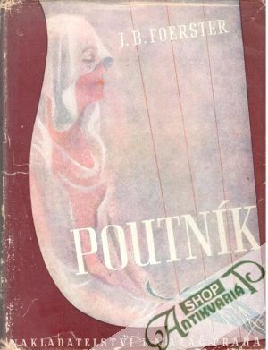 Poutník - Foerster J. B.