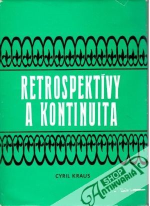 Retrospektívy a kontinuita - Kraus Cyril