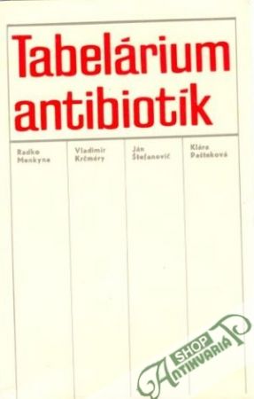 Tabelárium antibiotík - Kolektív autorov