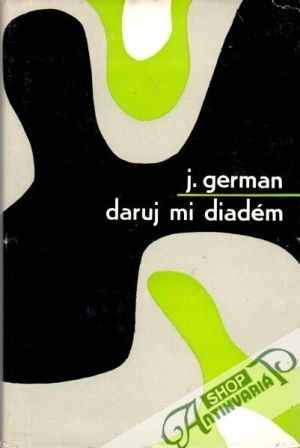 Daruj mi diadém - German Jurij