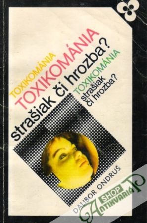 Toxikománia strašiak či hrozba? - Ondruš Dalibor