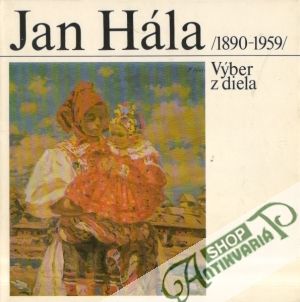 Jan Hála  (Výber z diela) (1890-1959) - kolektív autorov