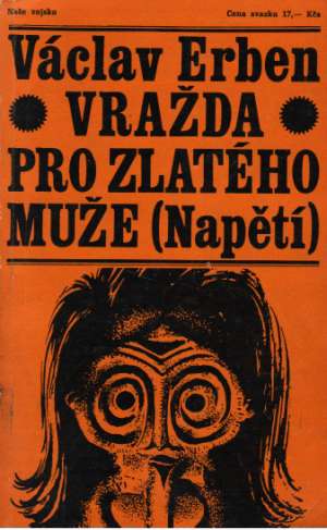 Vražda pro zlatého muže - Erben Václav