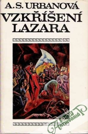 Vzkříšení Lazara - Urbanová A.S.,