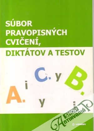 Súbor pravopisných cvičení, diktátov a testov - Varsányiová Marta